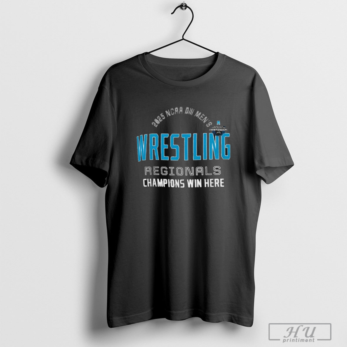 2025 Ncaa Diii Mens Wrestling Regionals Champions Win Here Shirt Sweatshirt