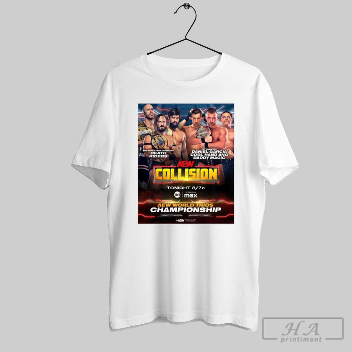 Aew Collision Aew World Trios Champions Death Riders Vs Tnt Champion Daniel Garcia Cool Hand Ang Daddy Magic Poster T Shirts
