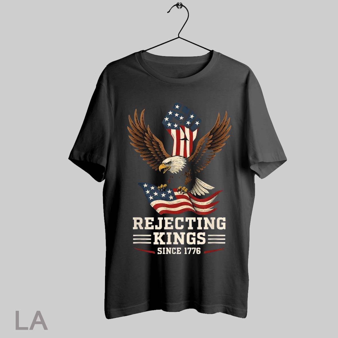 Top Rejecting Kings Since 1776 Eagle Usa American Flag T Shirt Sweatshirt Hoodie Shirt