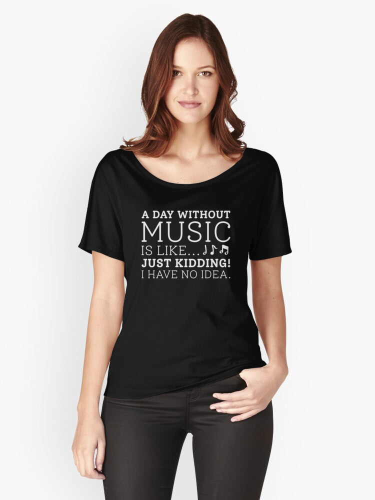 A Day Without Music Relaxed Fit T-Shirt