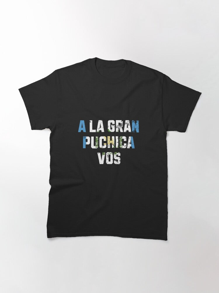 A la gran puchica vos guatemala flag sayingRetro Vintage Classic T-Shirt
