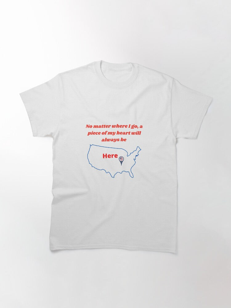 A Piece of My Heart Belongs to the United States Classic T-Shirt
