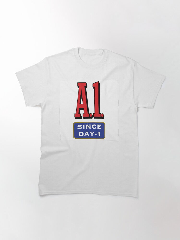 A1 Since Day 1 Classic T-Shirt