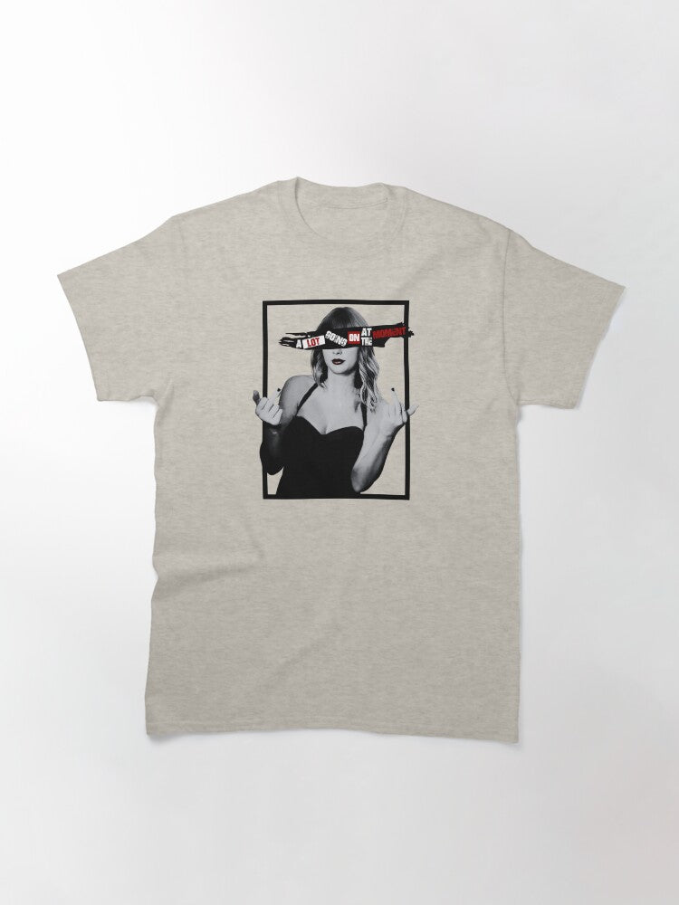 A Lot Going On At The Moment Classic T-Shirt Style005