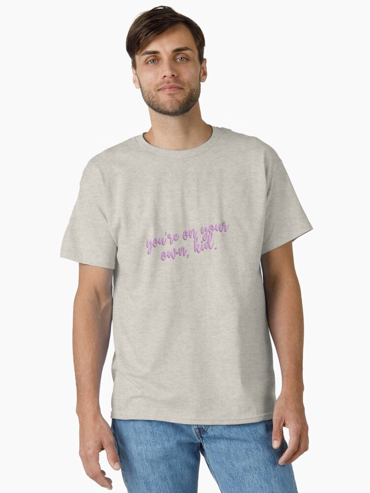 "you're on your own, kid" taylor swift lyrics Classic T-Shirt