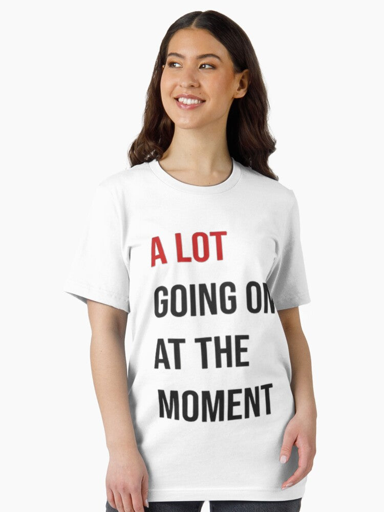 A Lot Going On At The Moment ,Taylor Swift era Says Essential T-Shirt