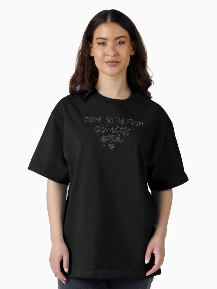 "Come so far from Princess park" quote from "Habit" song by Louis Tomlinson digital lettering Oversized T-Shirt