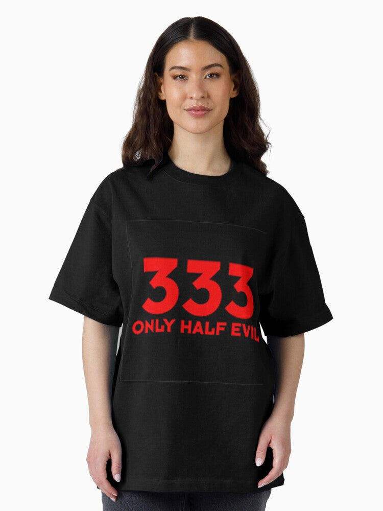 333 HALF EVIL Oversized T-Shirt