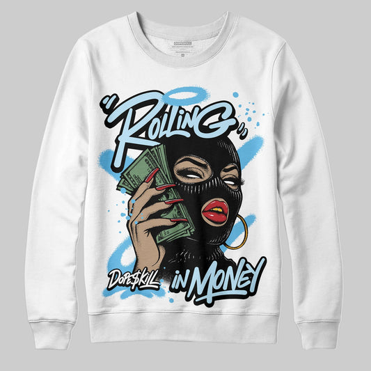 Legend Blue 11s DopeSkill Sweatshirt Rolling in Money Graphic