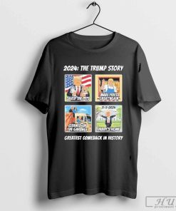 2024 The Trump Story Greatest Comeback In History T-shirt