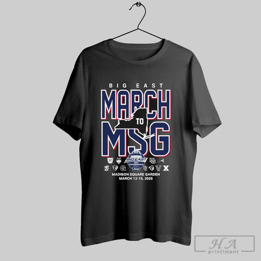 2025 Big East Tournament March To Msg Madison Square Garden March 12 15 Shirt