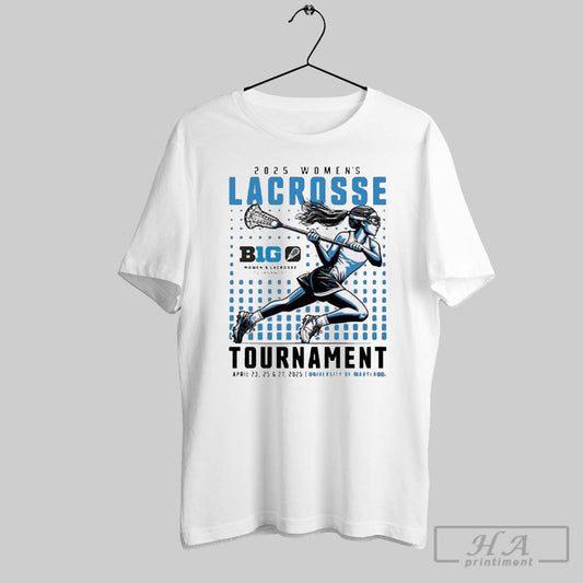 2025 Big Ten Womens Lacrosse Tournament At University Of Maryland T Shirt