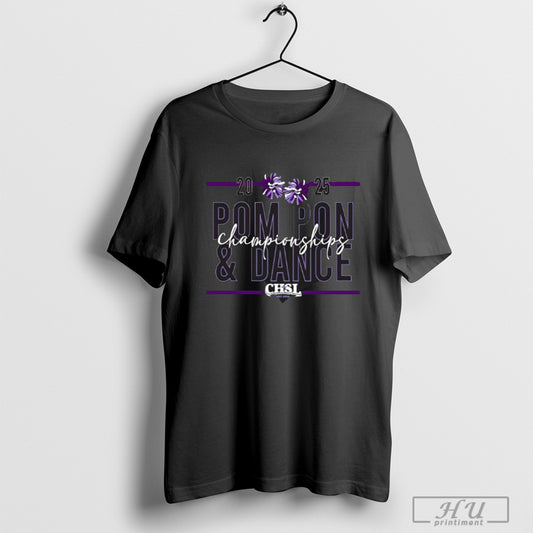 2025 Chsl Pom Pon Dance Championship Shirt Sweatshirt