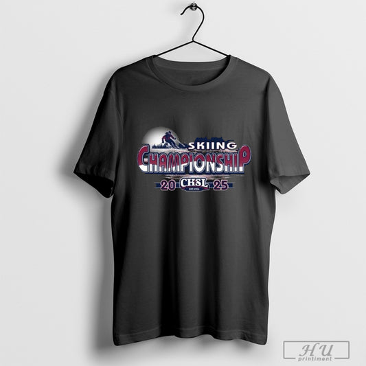 2025 Chsl Skiing Championship T Shirts Sweatshirt