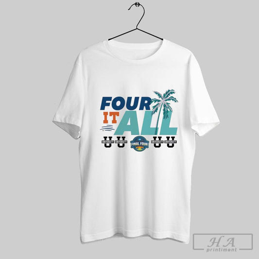 2025 Ncaa Womens Basketball Tournament March Madness Final Four Group Four It All T Shirt