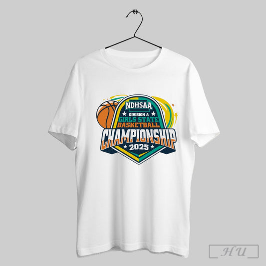 2025 Ndhsaa Division A Girls State Basketball Championship T Shirt Sweatshirt