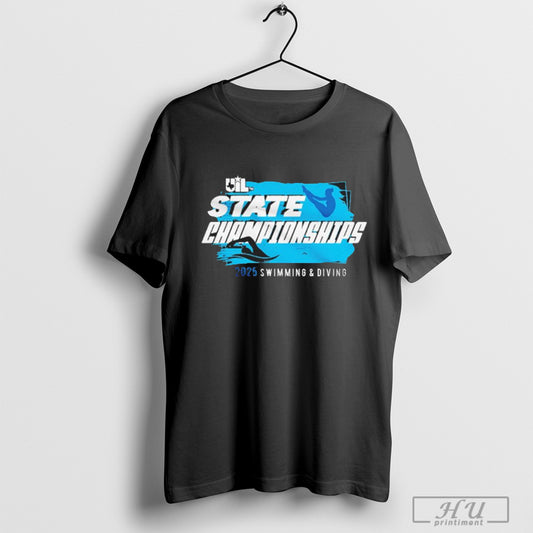 2025 Uil Swimming Diving State Championships T Shirt Sweatshirt