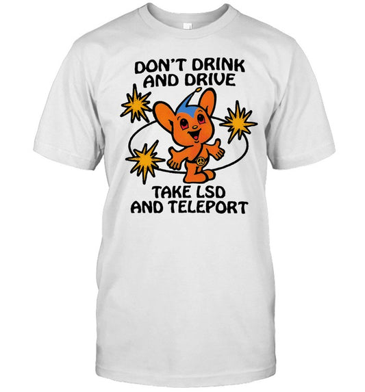 2024 Homeward Bound Take Lsd And Teleport New T Shirt