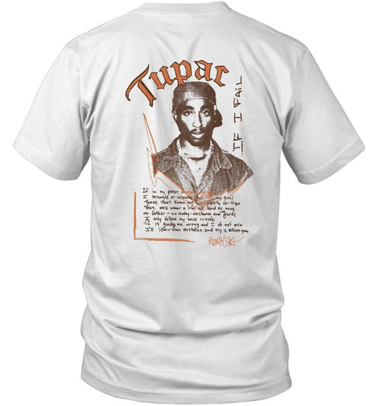 2PAC Tupac If I Fail Hot T Shirt