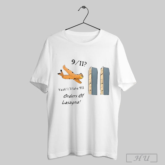 911 Yeah Ill Take 911 Orders Of Lasagna 2025 T Shirts Sweatshirt