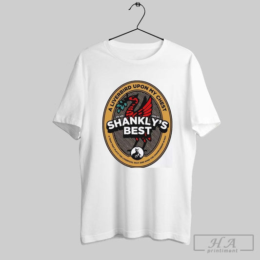 A Liverbird Upon My Chest We Are Men Of Shanklys Best Shirt