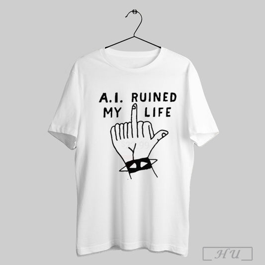 A I Ruined My Life Middle Finger T Shirt Sweatshirt