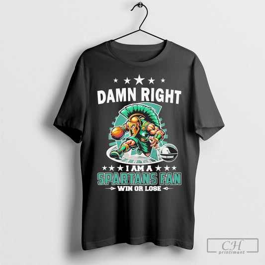 Abc Official Damn Right I Am A Michigan State Spartans Basketball Mascot Fan Win Or Lose 2025 T Shirt Sweatshirt