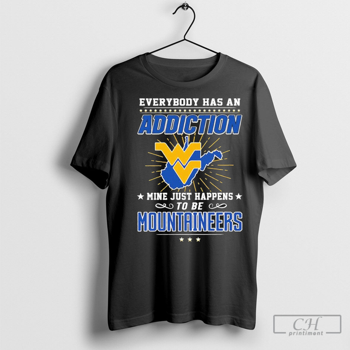 Abc Official Everybody Has An Addiction Mine Just Happens To Be West Virginia Mountaineers T Shirt Sweatshirt