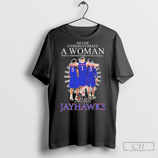 Abc Official Never Underestimate A Woman Who Understands Basketball And Loves Kansas Jayhawks Mens Basketball Players Signatures 2025 T Shirt Sweatshirt