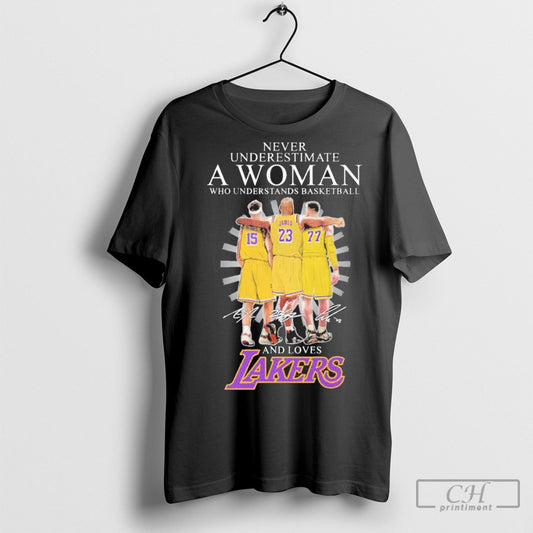 Abc Official Never Underestimate A Woman Who Understands Basketball And Loves Los Angeles Lakers Players Signatures 2025 T Shirt Sweatshirt