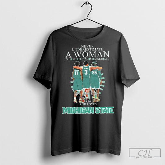 Abc Official Never Underestimate A Woman Who Understands Basketball And Loves Michigan State Spartans Mens Basketball Players Signatures 2025 T Shirt Sweatshirt