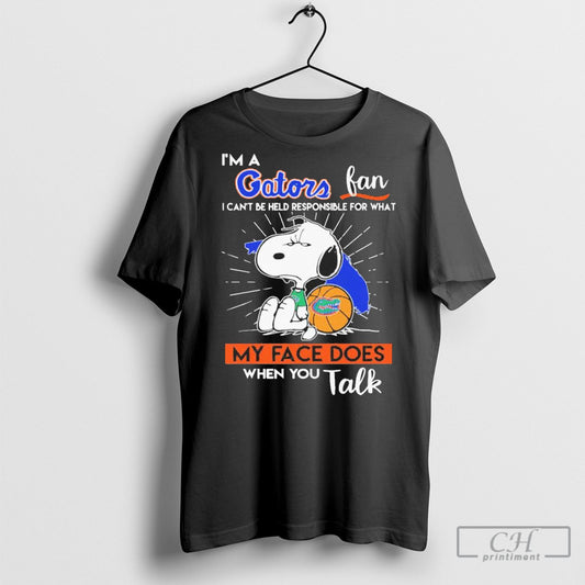 Abc Official Snoopy Im A Florida Gators Fan I Cant Be Held Responsible For What My Face Does When You Talk T Shirt Sweatshirt