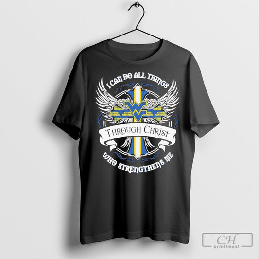 Abc Official West Virginia Mountaineers I Can Do All Things Through Christ Who Streitgtheits Me T Shirt Sweatshirt