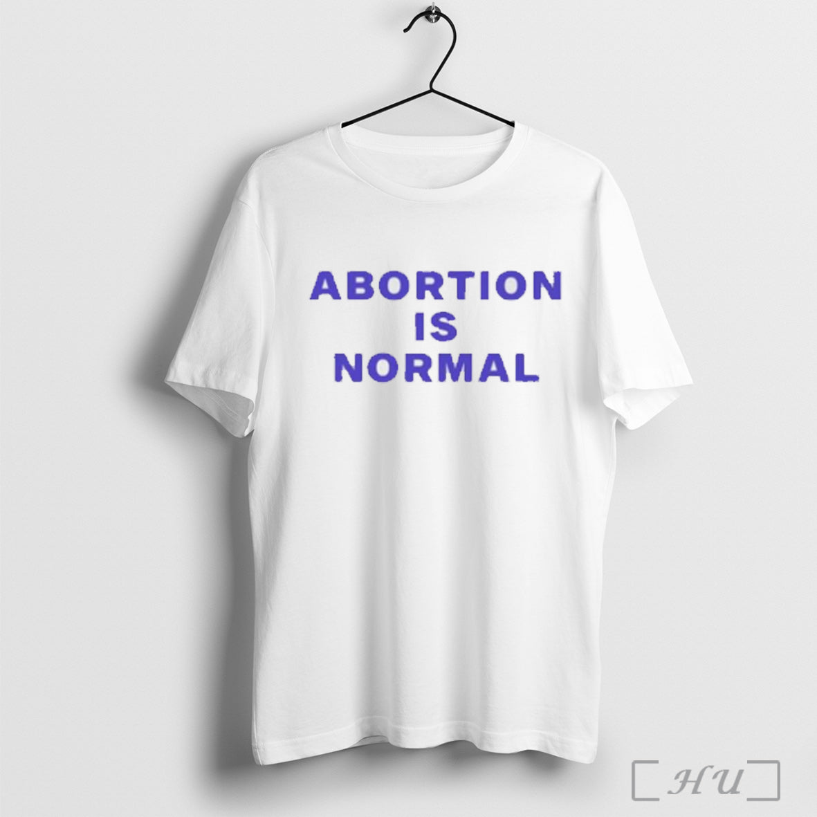 Abortion Is Normal T Shirt Sweatshirt