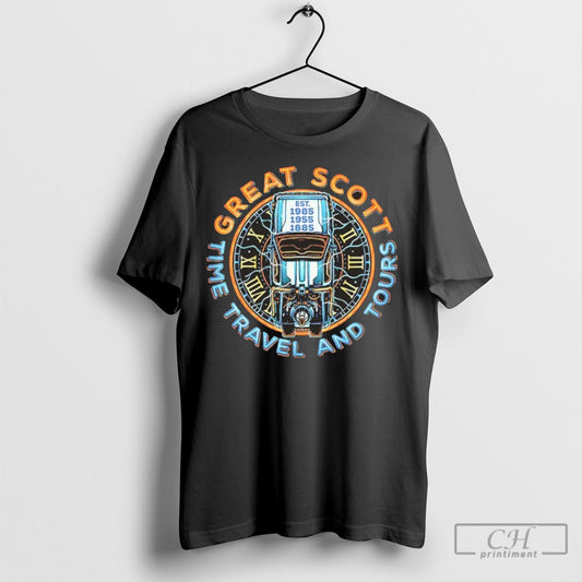 Back To The Future Great Scott Time Travel And Tours 1985 1955 1885 T Shirt Sweatshirt Poster