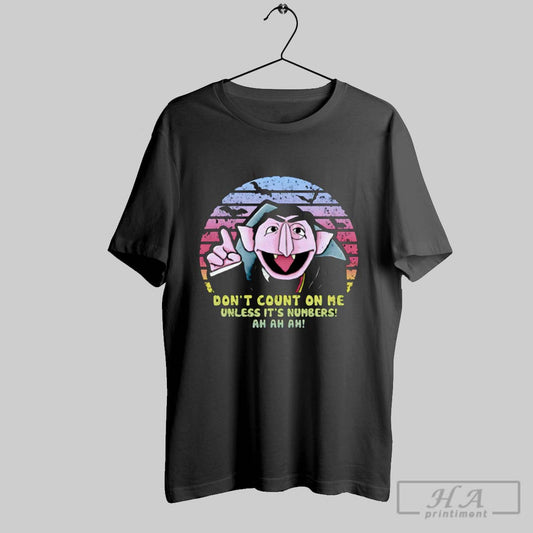 Count Von Count On My Best Version Ah Ah Ah Vintage Shirt