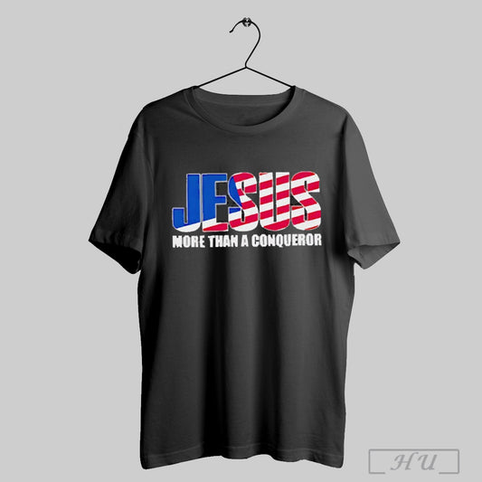 Jesus More Than A Conqueror American Flag T Shirt Sweatshirt