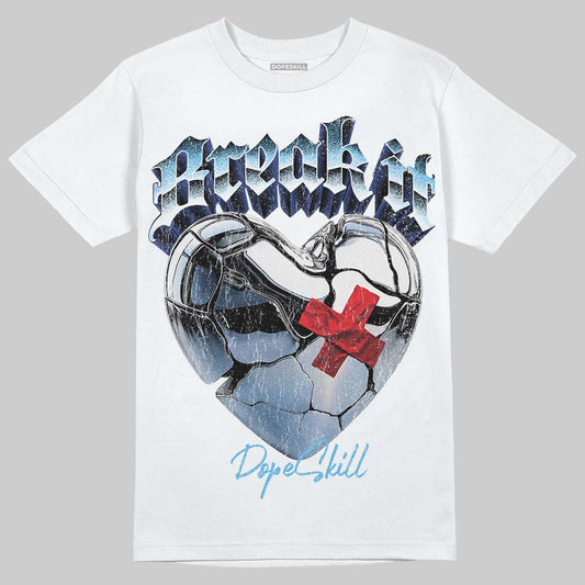 Legend Blue 11s DopeSkill T-Shirt Break It Graphic