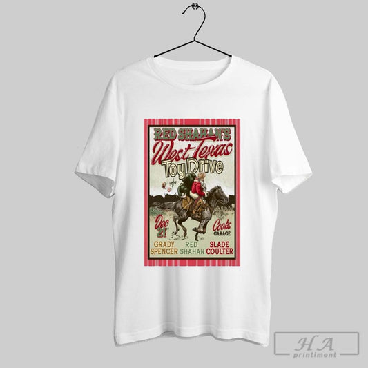 Official Red Shahan West Texas Dec 21 2024 Poster Toy Drive Red Shahan Shirt