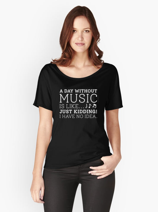A Day Without Music Relaxed Fit T-Shirt