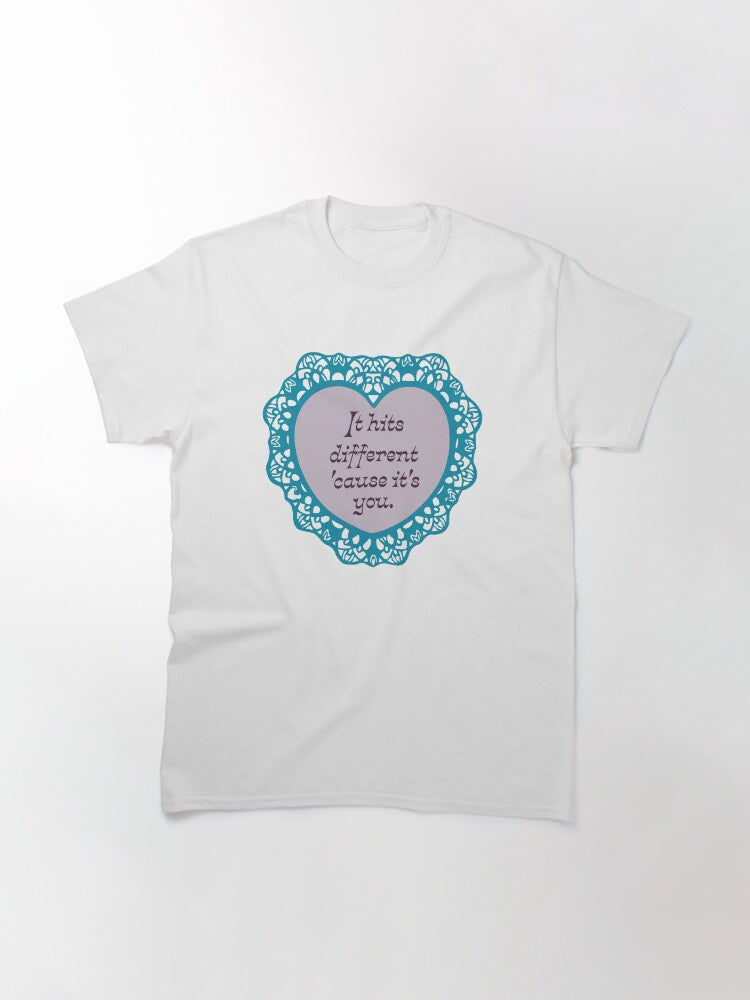 'Cause It's You' Valentine Classic T-Shirt