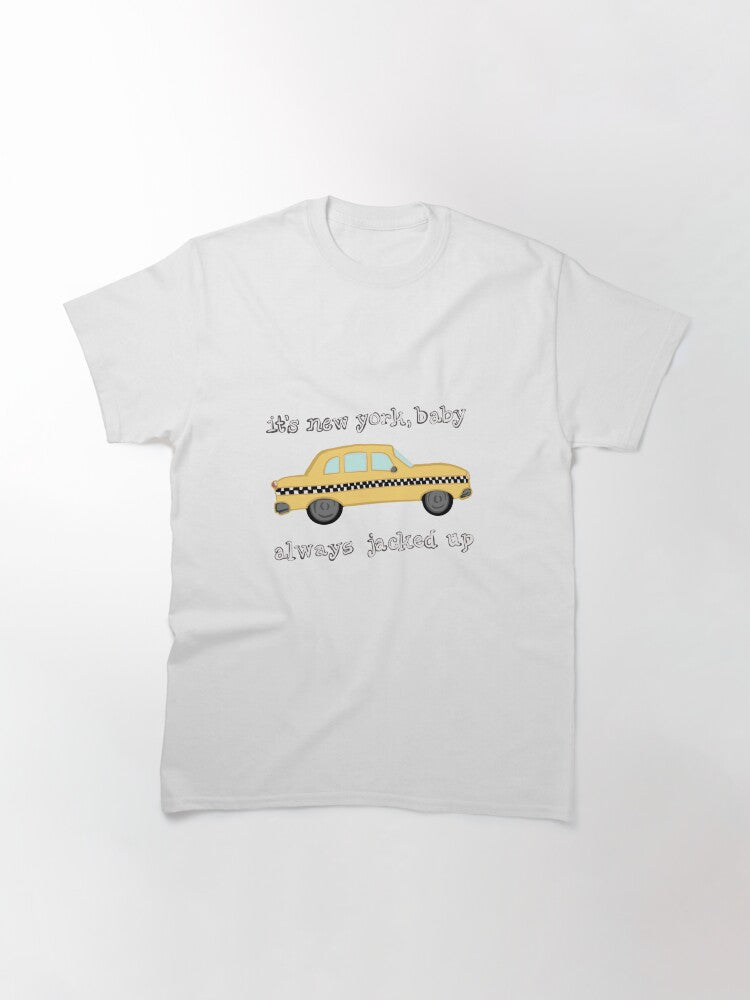"Its new york, baby always jacked up" kiwi harry styles Classic T-Shirt