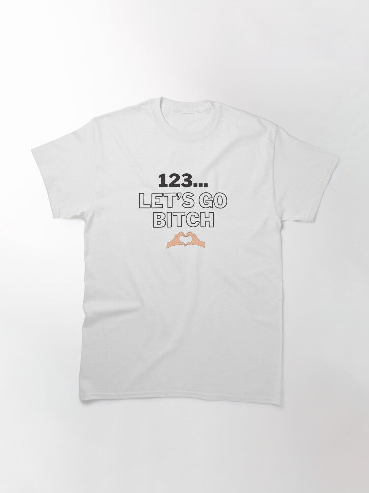 123 Lets Go Bitch - Taylor Swift Classic T-Shirt Style001