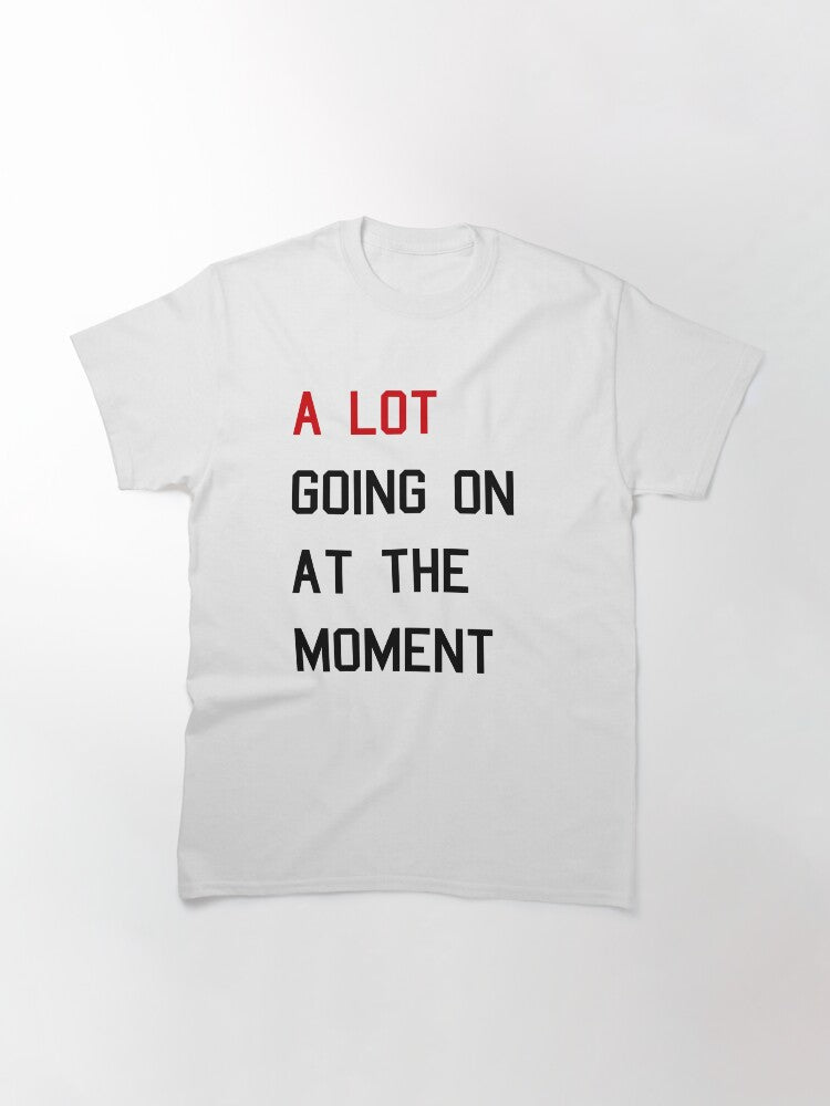 A lot going on at the moment Eras Tour Sticker Classic T-Shirt Style001