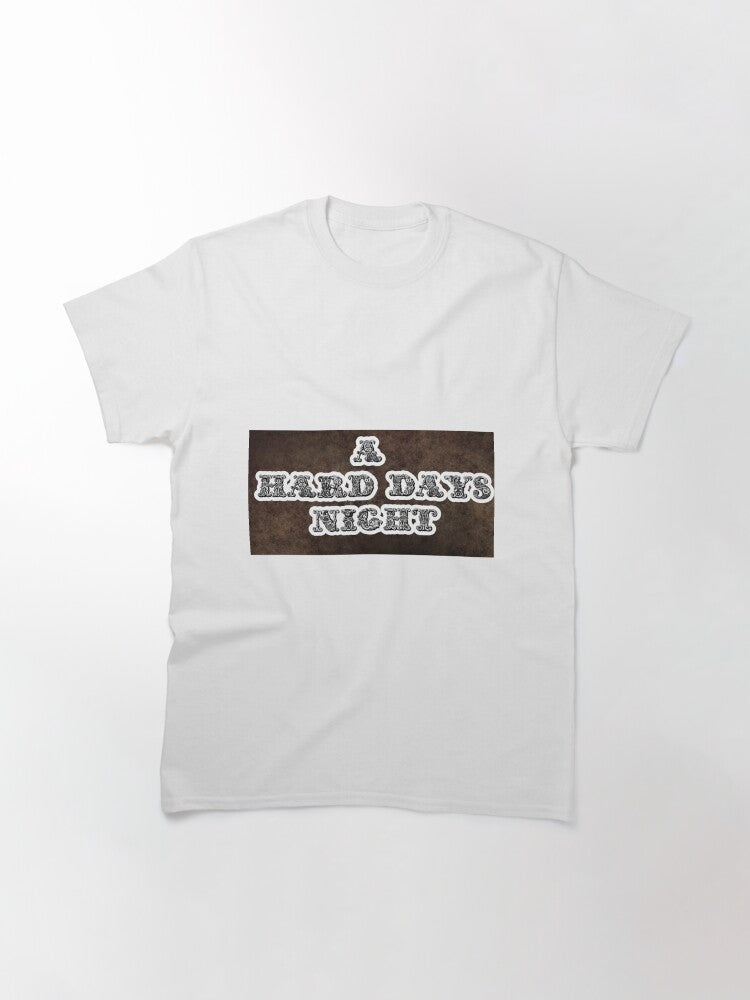 A Hard Day's Night Classic T-Shirt Style005
