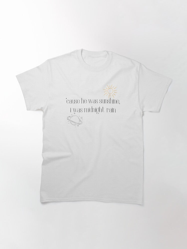 'cause he was sunshine Classic T-Shirt