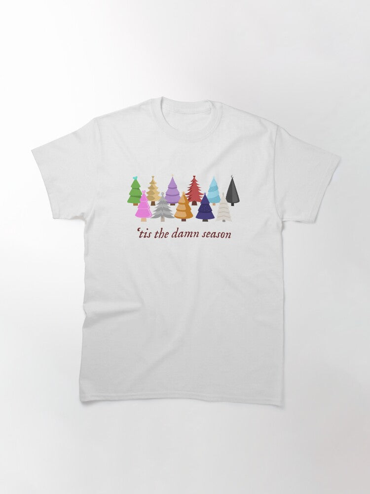 'tis the damn season Classic T-Shirt Style005