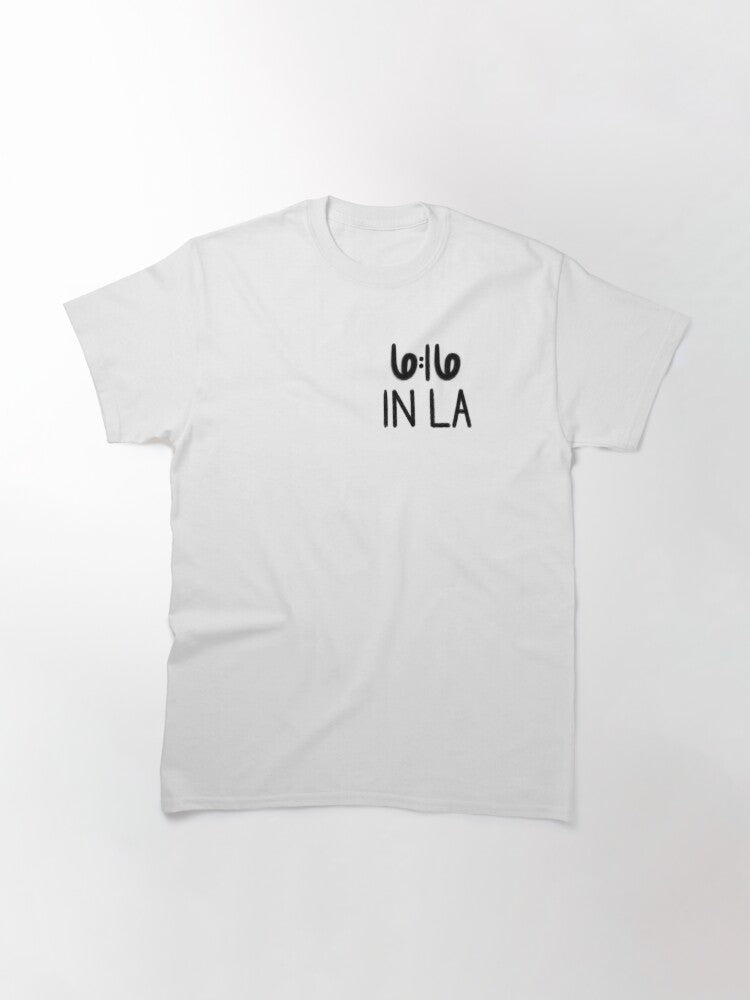 6:16 In LA Classic T-Shirt