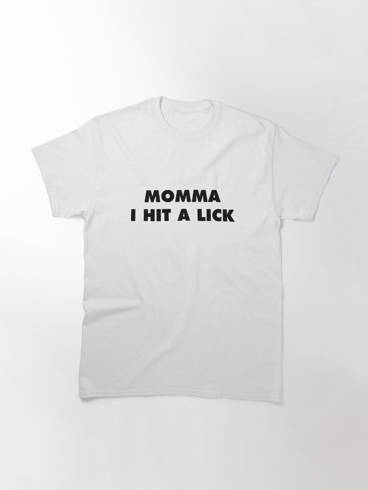 2Chainz 'Momma I Hit A Lick' Classic T-Shirt