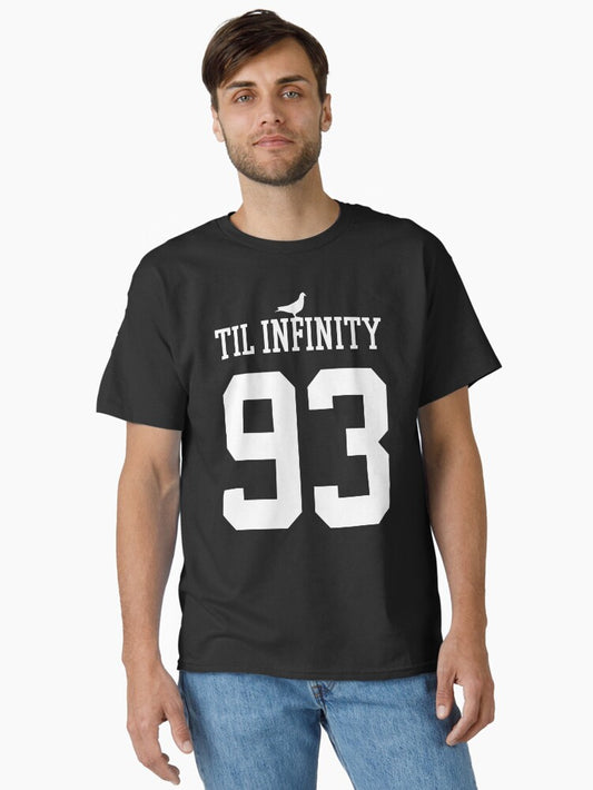 93 Til Infinity Classic T-Shirt